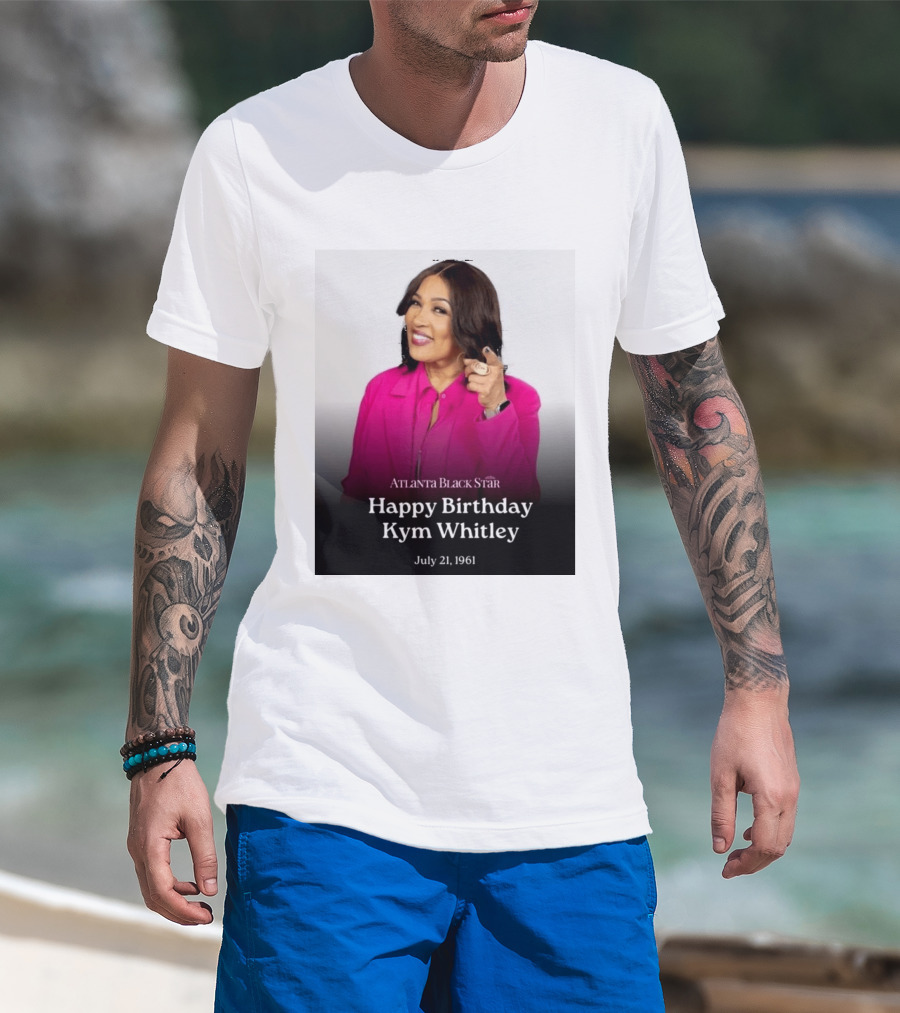 Atlanta Black Star Happy Birthday Kym Whitley July 21 1961 T-Shirt