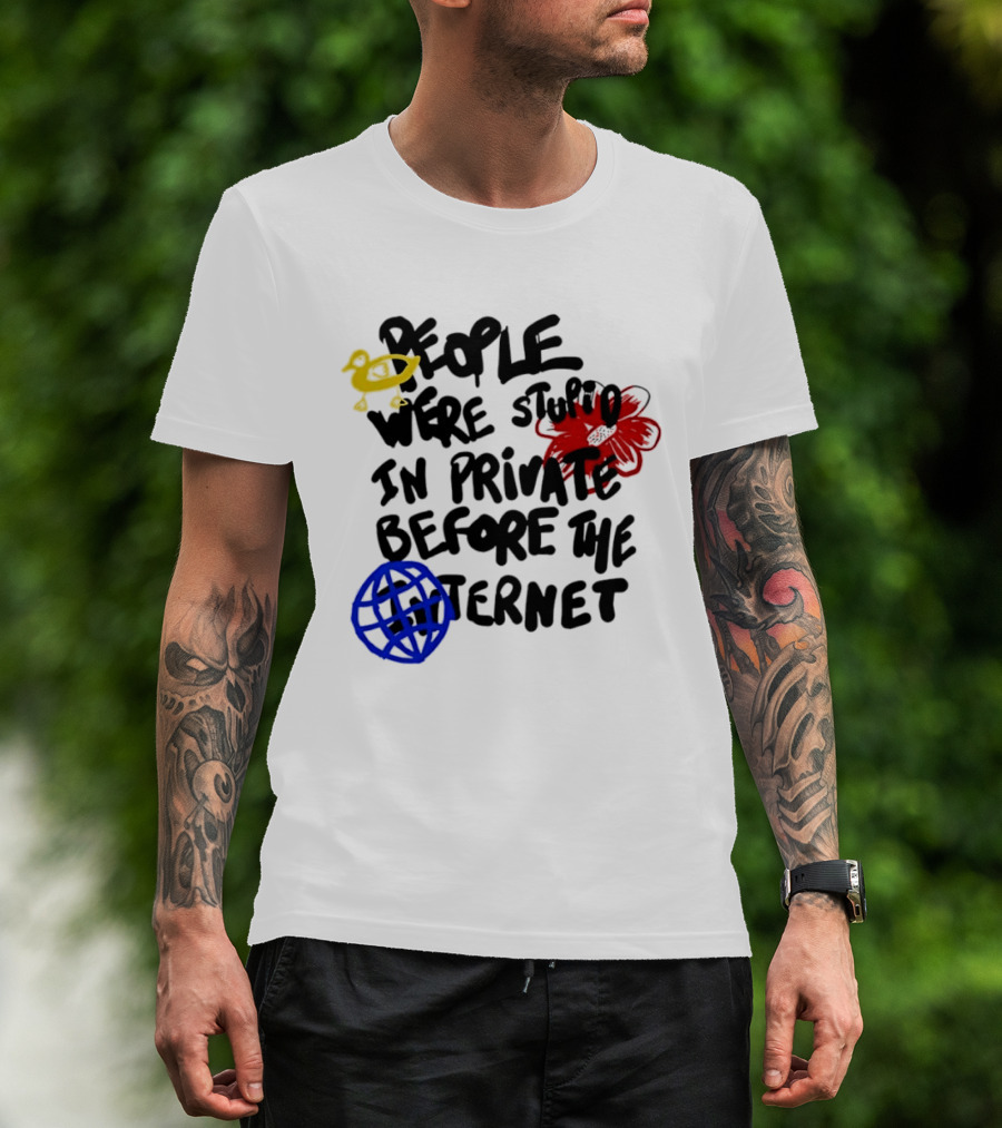 Duck Flower Globe People Were Stupid In Private Before The Internet T-Shirt