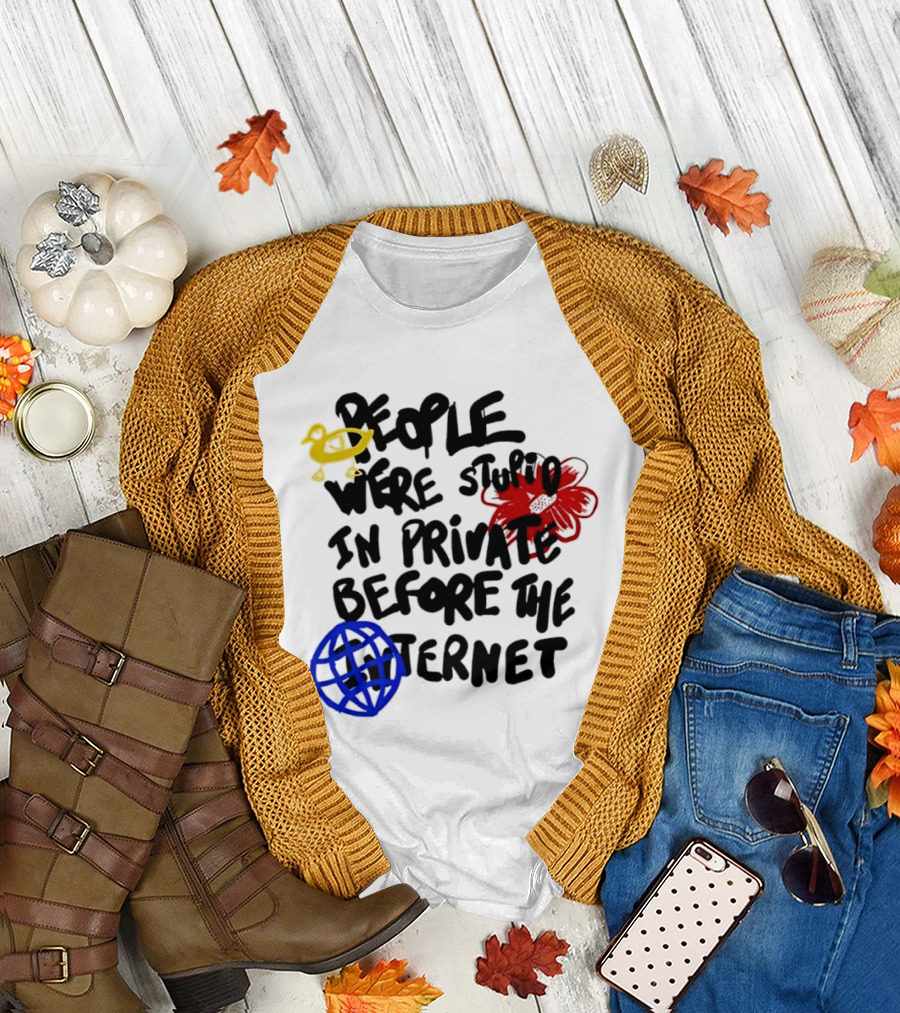 Duck Flower Globe People Were Stupid In Private Before The Internet T-Shirt