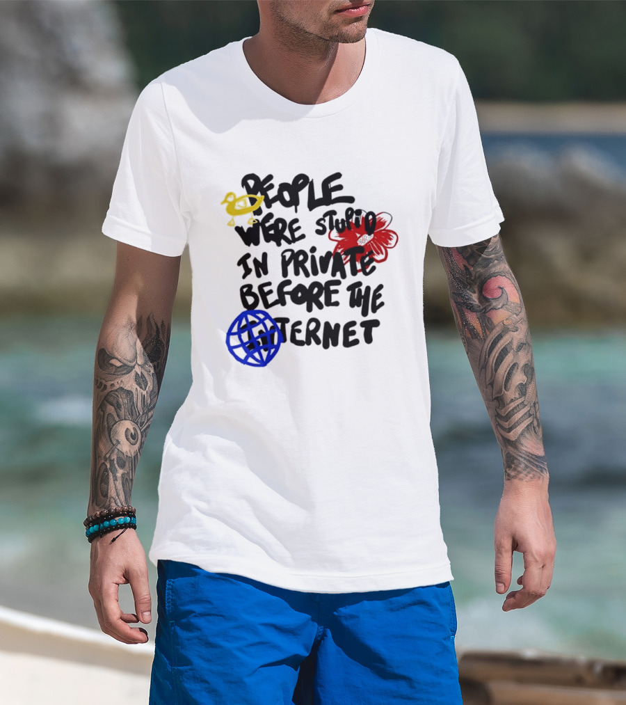 Duck Flower Globe People Were Stupid In Private Before The Internet T-Shirt