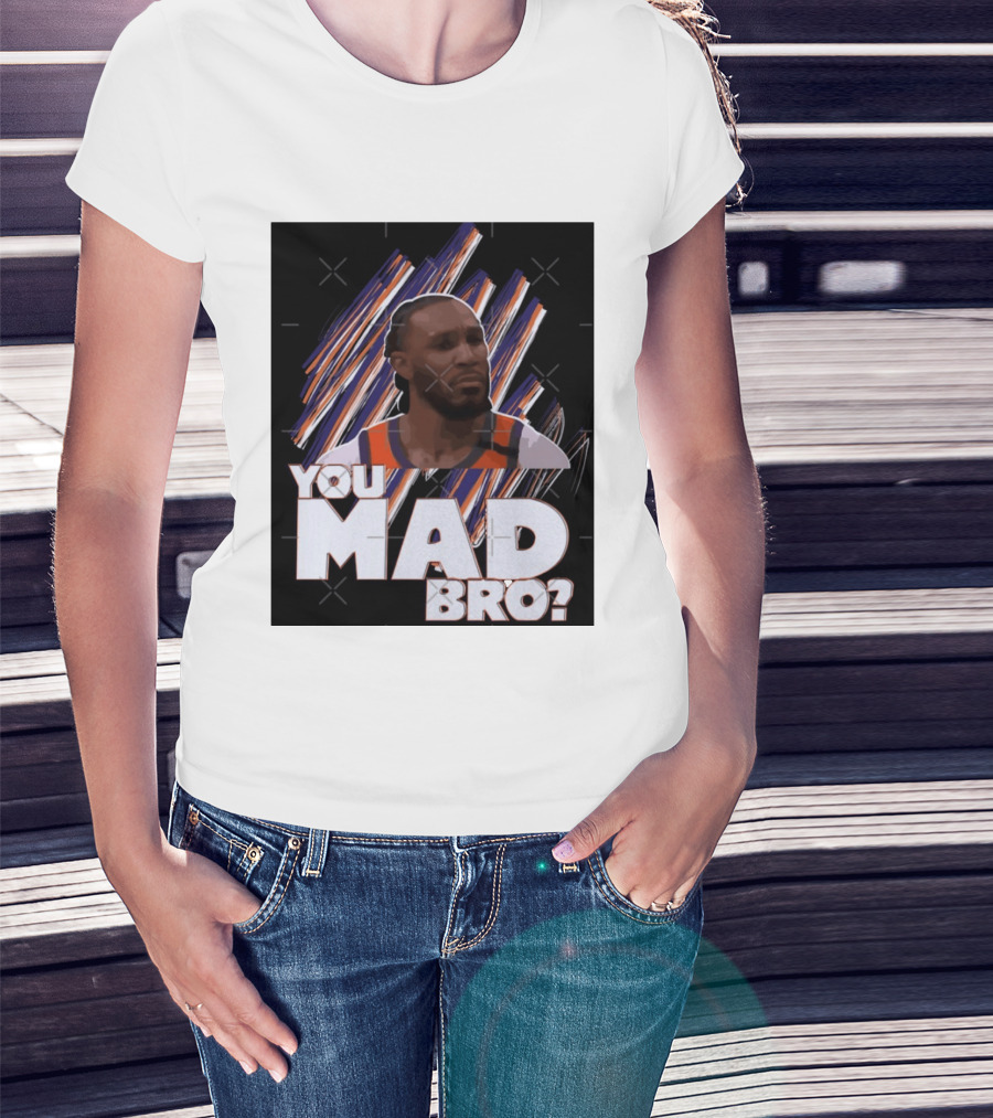 Jae Crowder You Mad Bro Meme Phoenix Suns Basketball Fan T-Shirt