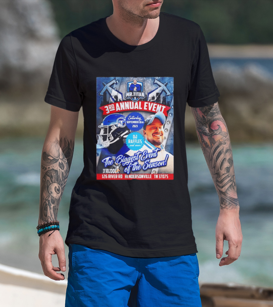 Mr Titan 3rd Annual Event 2023 September 16th DJ Raffles Titans Hendersonville T-Shirt