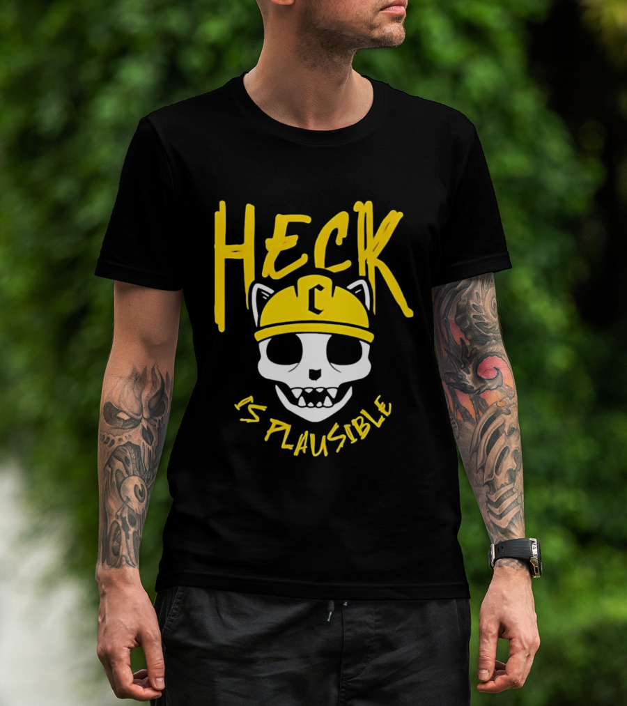 Heck Is Plausible Cat Skull Construction Helmet T-Shirt