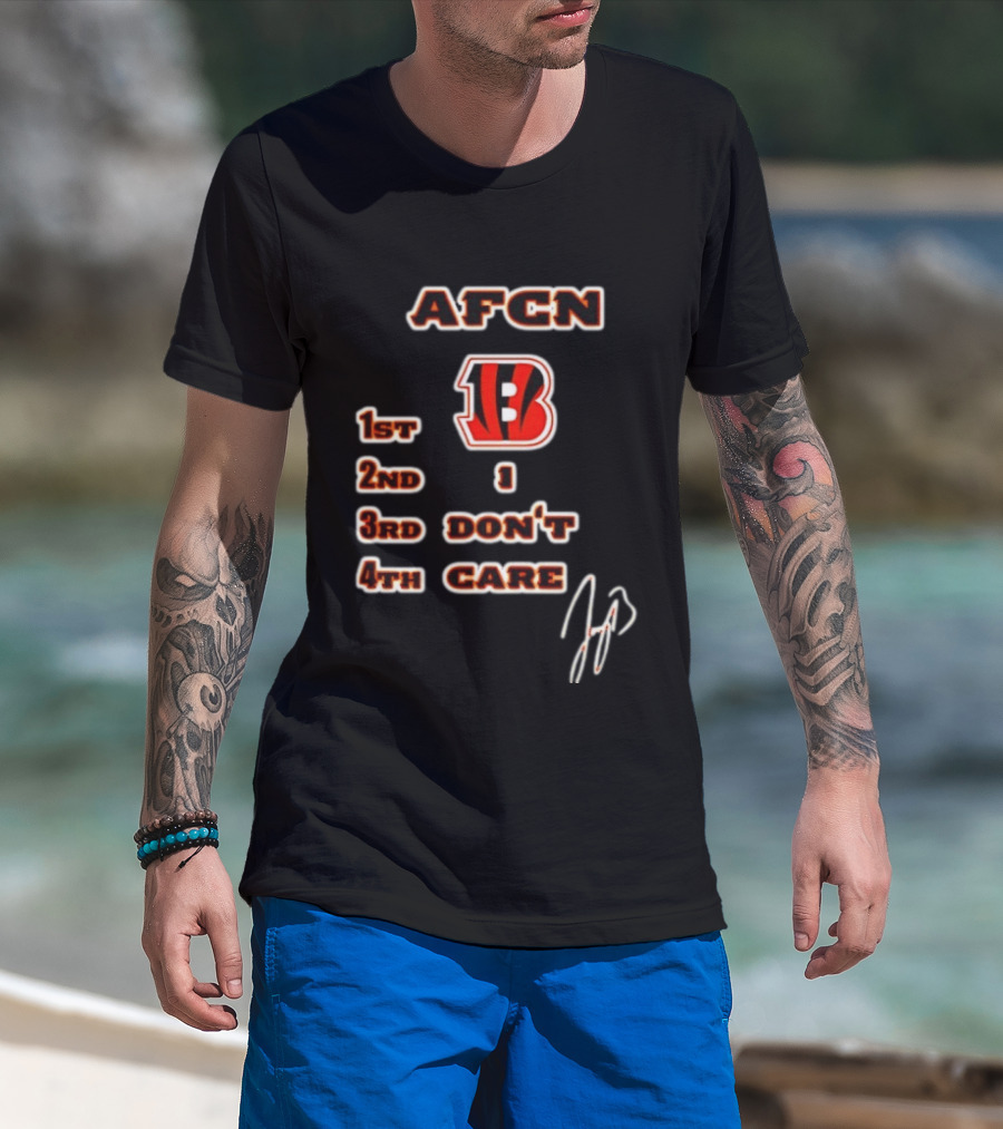 Joe Burrow Cincinnati Bengals AFCN 1st 2nd 1 3rd Don't 4th Care Bengals Football T-Shirt