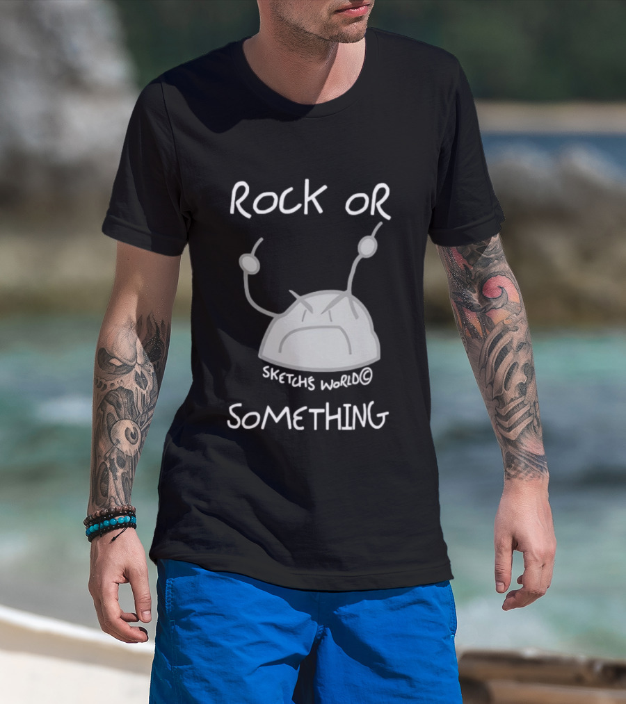 Rock Or Something Sketchs World Angry Rock T-Shirt