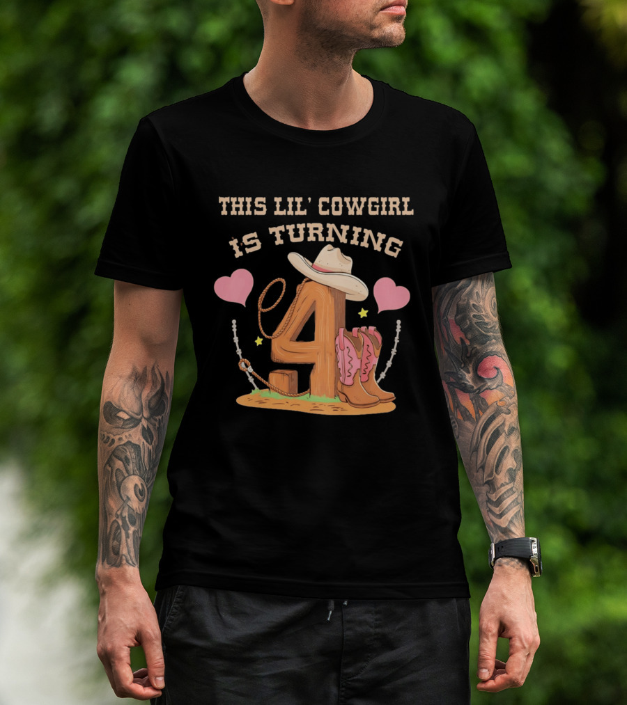 This Lil' Cowgirl Is Turning 4 Birthday Outfit Cowboy Hat Boots Hearts T-Shirt