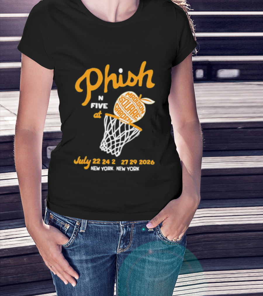 Phish In Five Madison Square Garden July 22 23 24 25 2026 New York T-Shirt