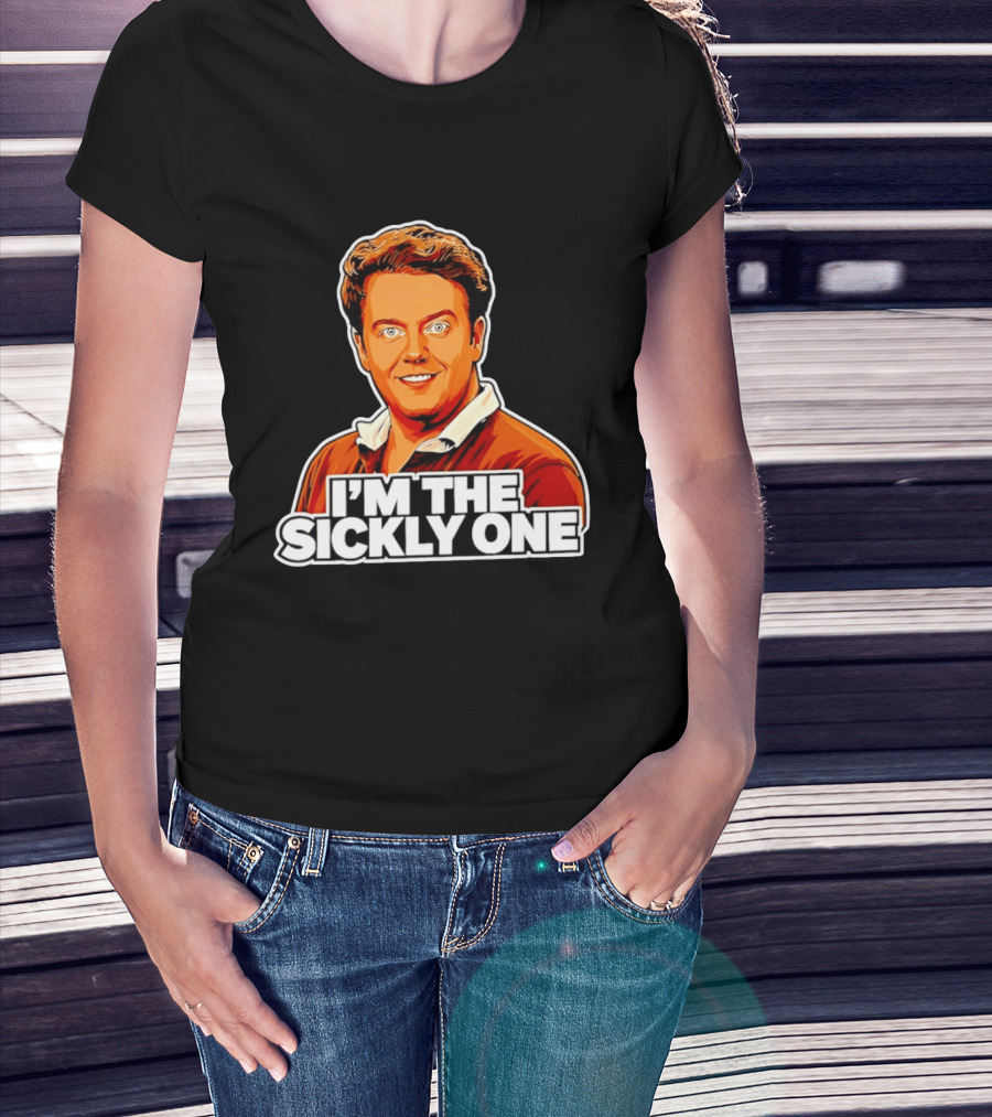 I'm The Sickly One T-Shirt