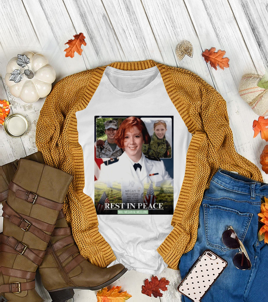 Rest In Peace Major Megan McClung USMC April 14 1972 December 6 2006 T-Shirt