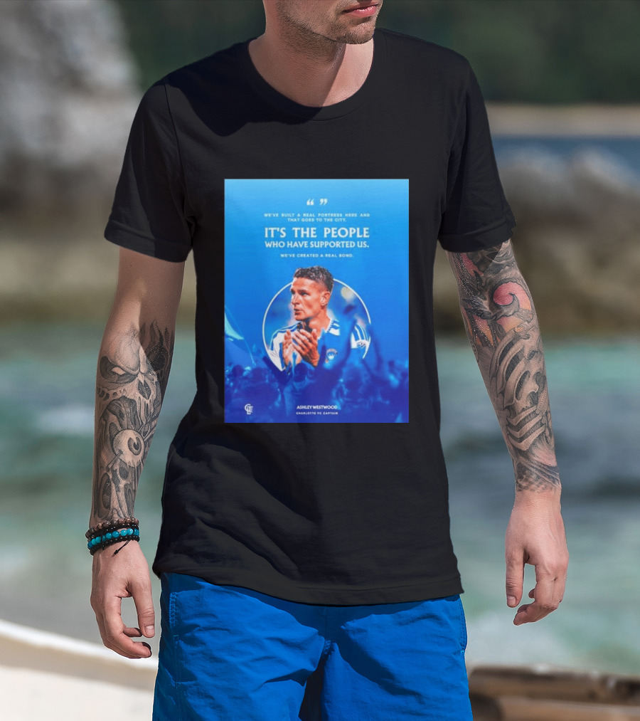 Ashley Westwood Charlotte FC Captain Real Fortress City Bond T-Shirt