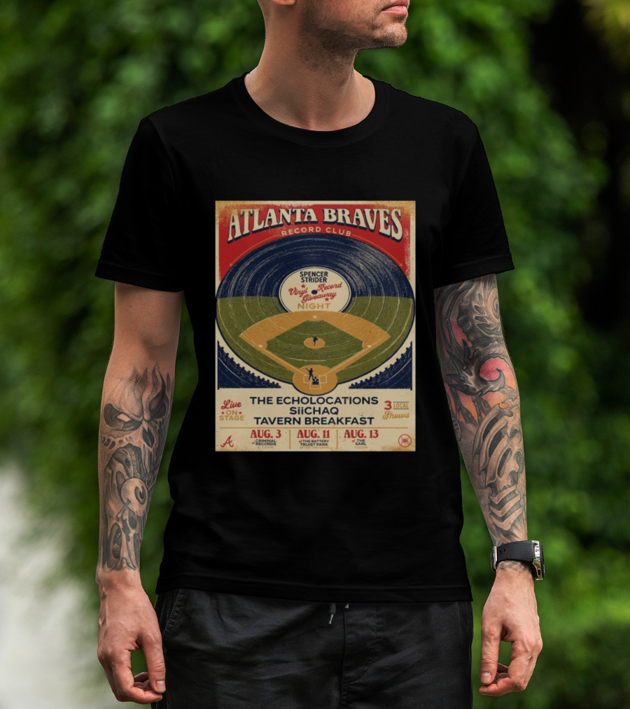 Atlanta Braves Record Club Spencer Strider Vinyl Record Giveaway Night The Echolocations Siichaq Tavern Breakfast Live Local Shows August T-Shirt