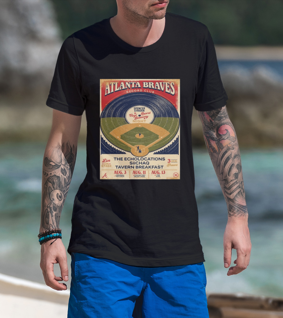 Atlanta Braves Record Club Spencer Strider Vinyl Record Giveaway Night The Echolocations Siichaq Tavern Breakfast Live Local Shows August T-Shirt