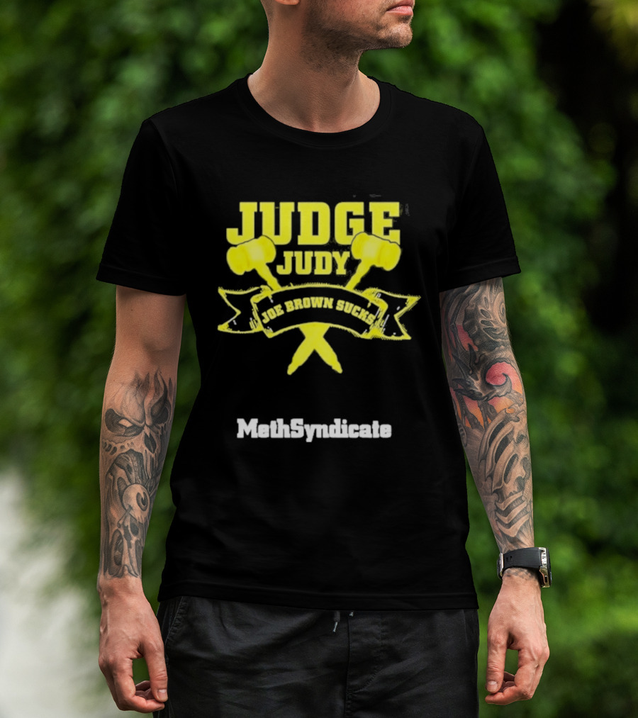 Judge Judy Joe Brown Sucks MethSyndicate T-Shirt