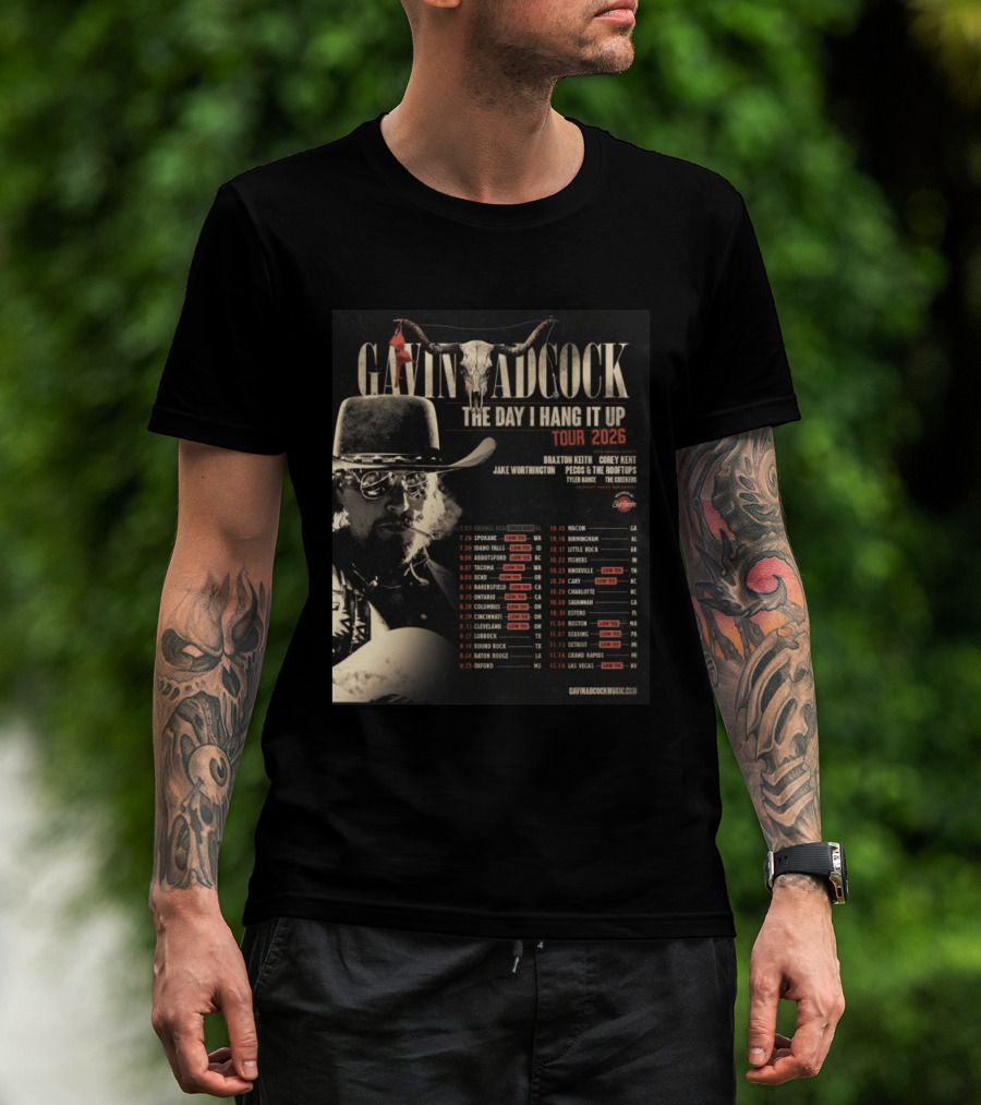 Gavin Adcock The Day I Hang It Up Tour 2026 Braxton Keith Corey Kent Jake Worthington Concert Dates And Locations T-Shirt