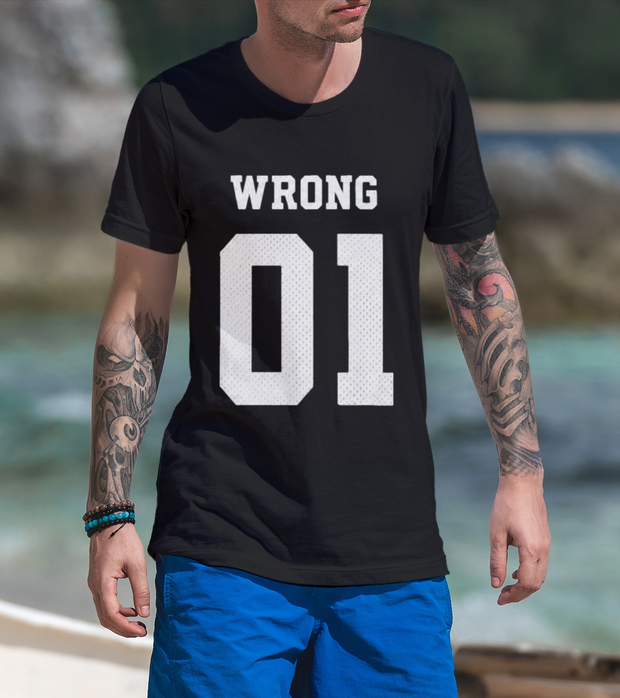 Gideonal Store Wrong 01 Jersey T-Shirt