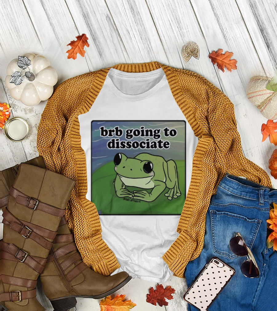 Brb Going To Dissociate Frog Meme Sad T-Shirt