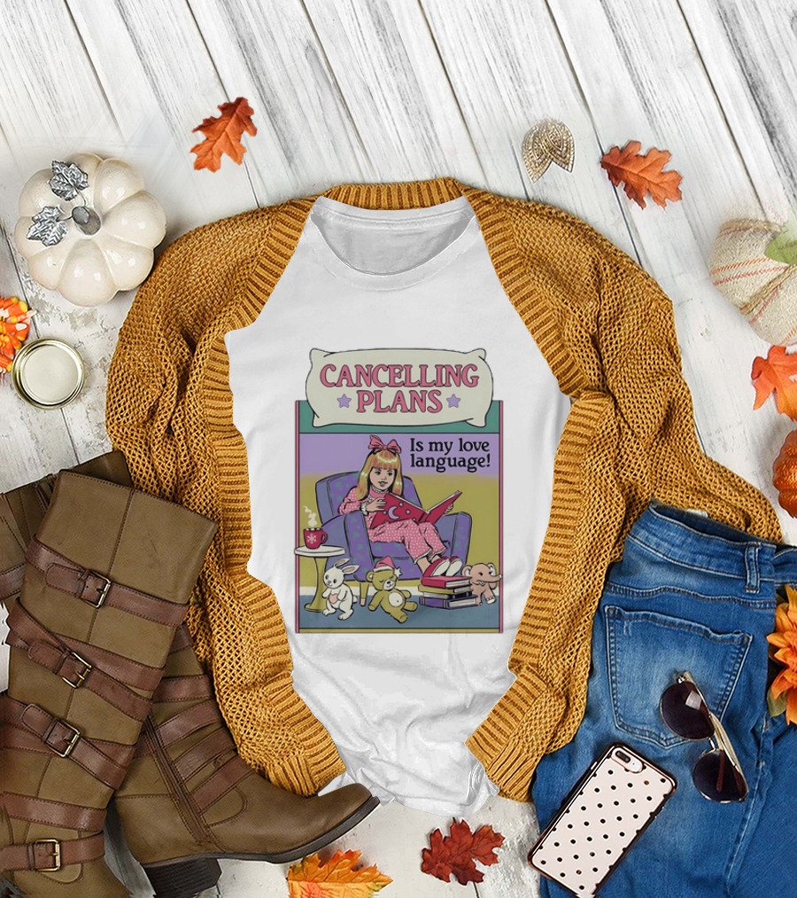 Cancelling Plans Is My Love Language Introvert Pajamas And Books Cozy Night T-Shirt