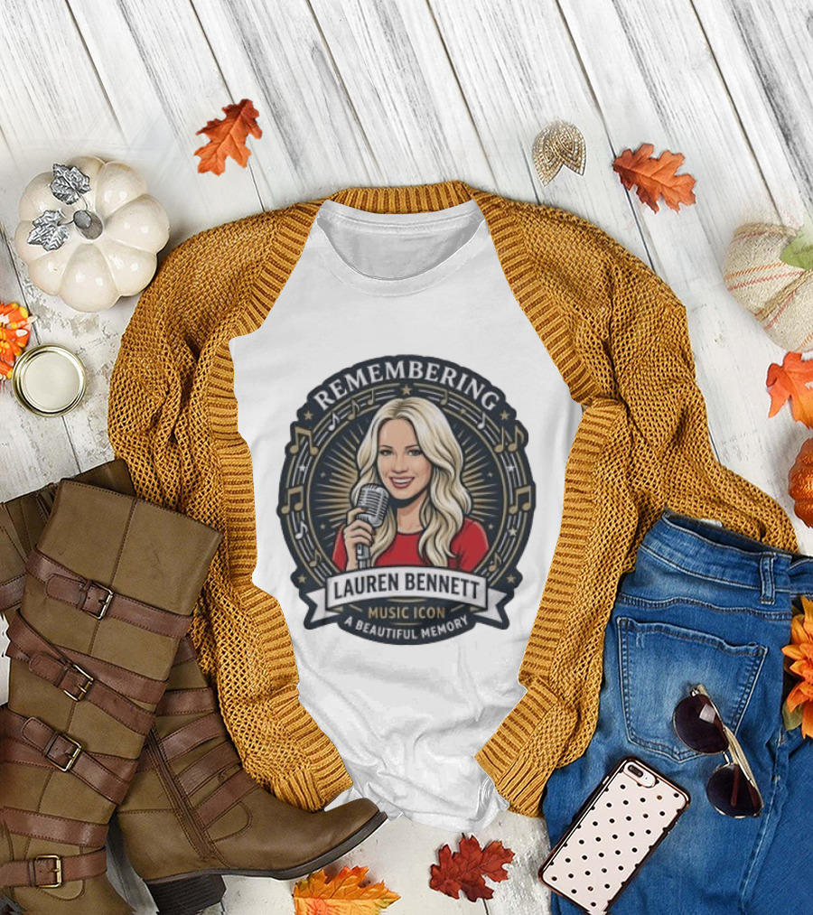 Remembering Lauren Bennett Music Icon A Beautiful Memory T-Shirt