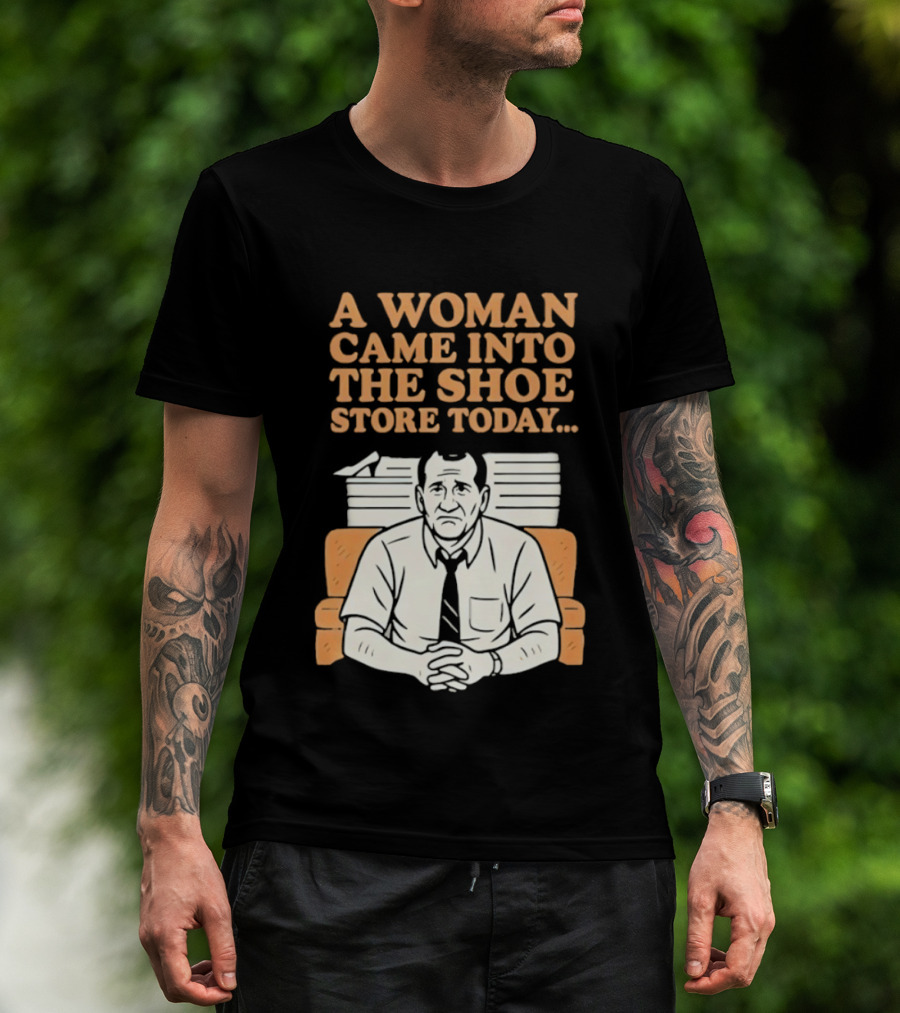 A Woman Came Into The Shoe Store Today Al Bundy Sitting On Couch T-Shirt