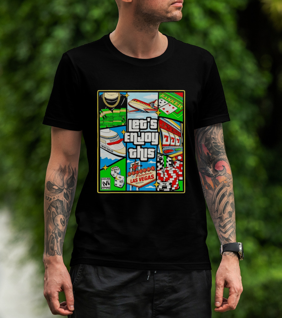 Las Vegas High Roller Collage Let's Enjoy This Fabulous Casino Jackpot Poker Dice T-Shirt