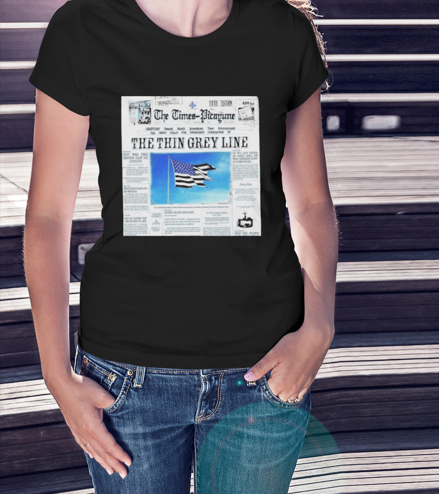 The Times Picayune Fifth Edition The Thin Grey Line American Flag T-Shirt