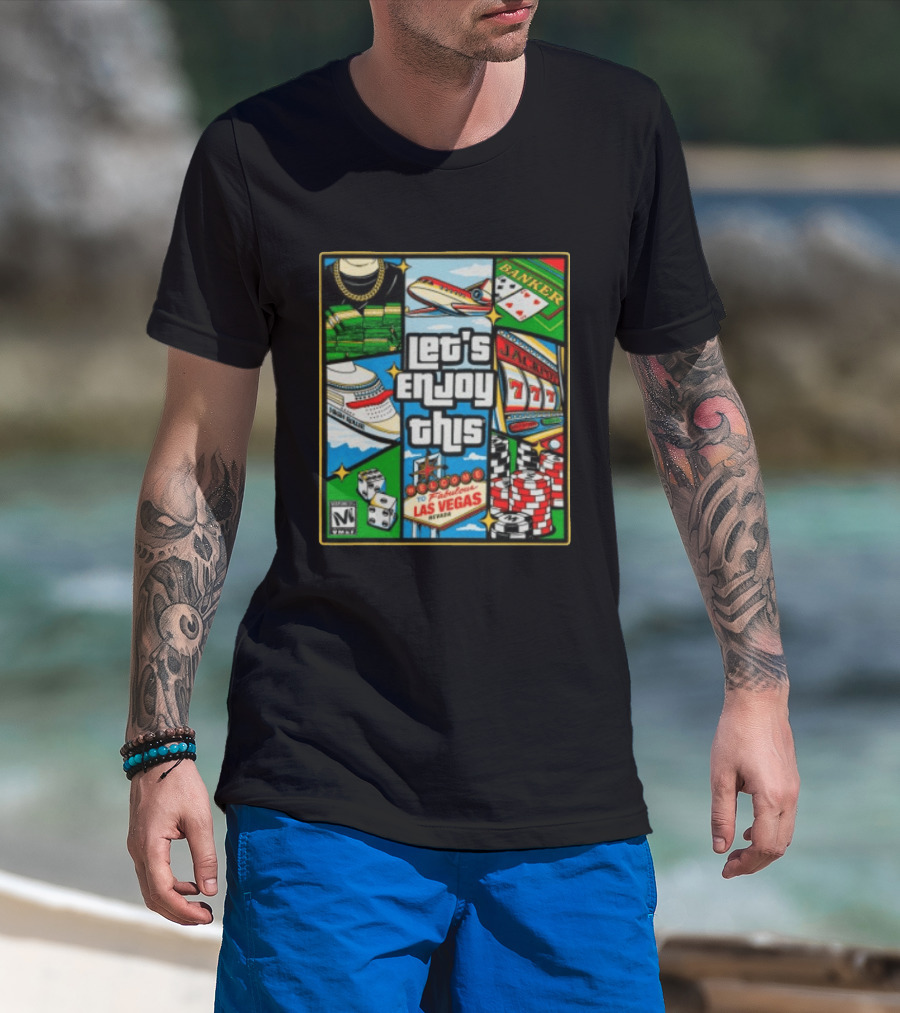 Let's Enjoy This Welcome To Fabulous Las Vegas Jackpot 777 Casino Fun T-Shirt