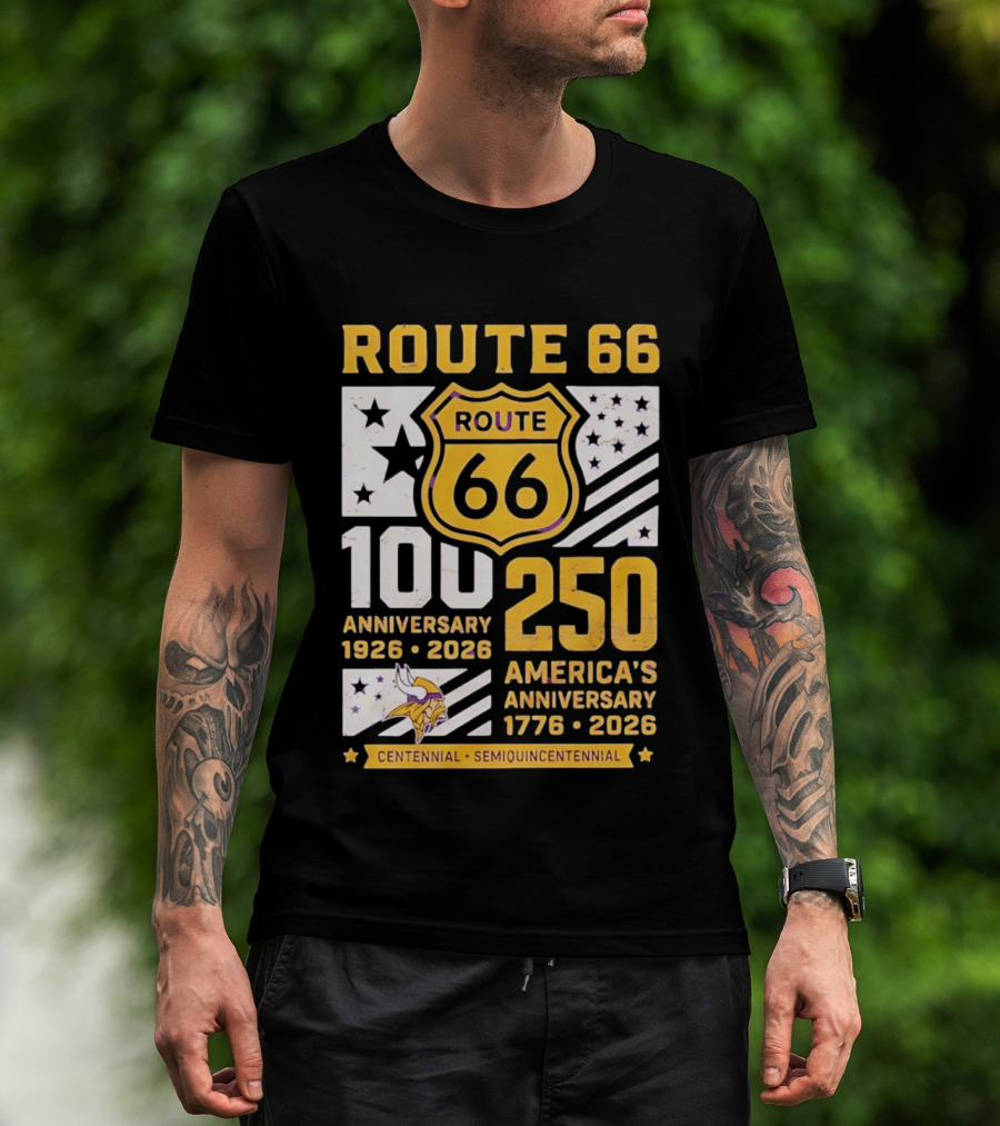 Route 66 Centennial 100th Anniversary 1926 2026 And America's 250th Anniversary 1776 2026 Minnesota Vikings T-Shirt