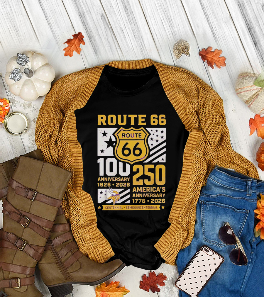 Route 66 Centennial 100th Anniversary 1926 2026 And America's 250th Anniversary 1776 2026 Minnesota Vikings T-Shirt