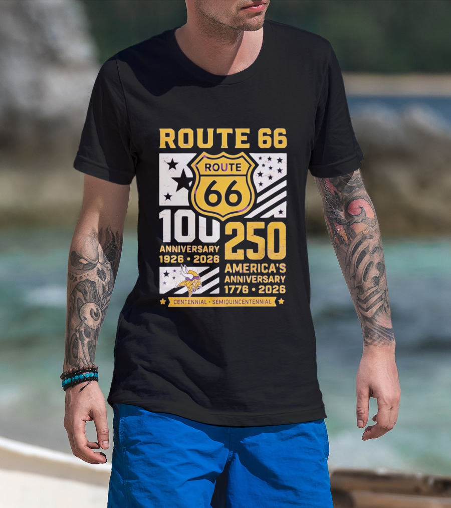 Route 66 Centennial 100th Anniversary 1926 2026 And America's 250th Anniversary 1776 2026 Minnesota Vikings T-Shirt