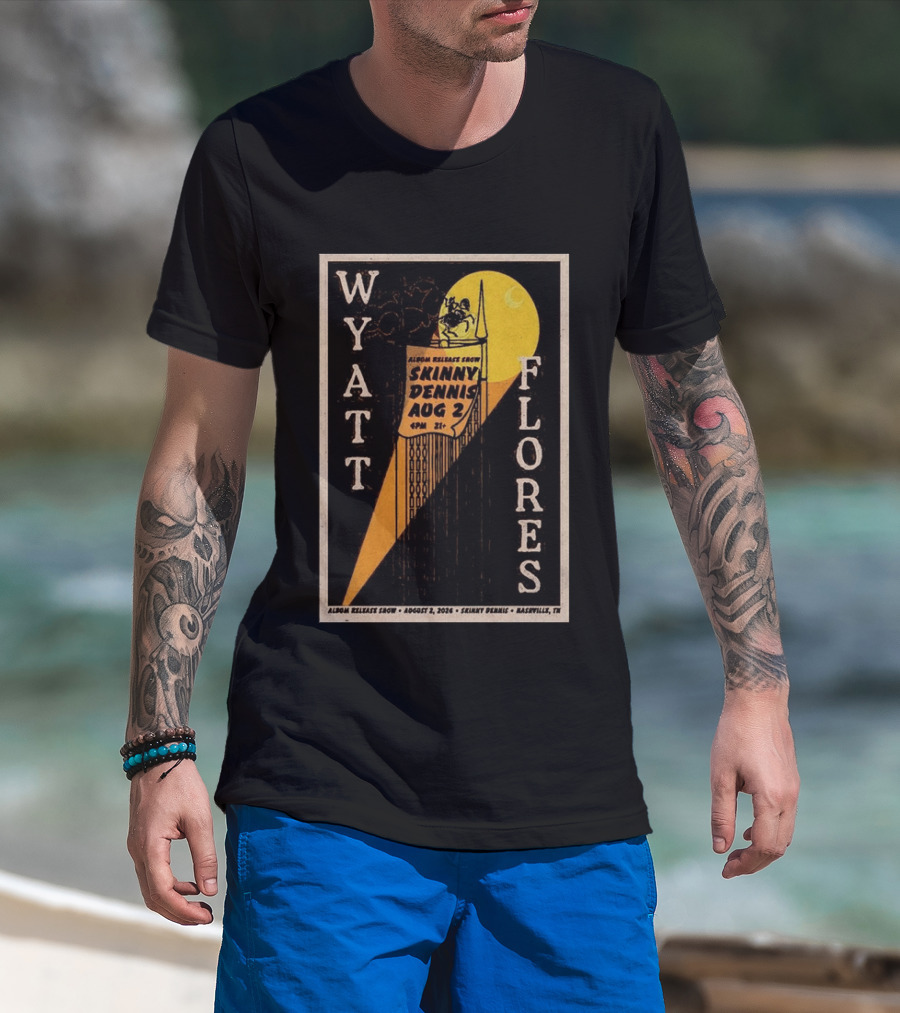 Wyatt Flores Album Release Show Skinny Dennis Aug 2 2026 Nashville TN T-Shirt