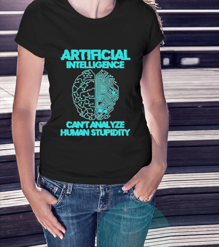 Artificial Intelligence Circuit Brain Can't Analyze Human Stupidity T-Shirt