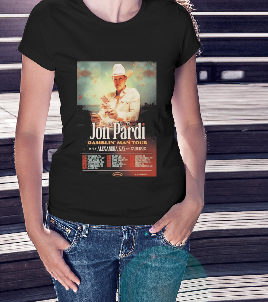 Jon Pardi Gamblin' Man Tour 2026 Featuring Alexandra Kay And Sadie Bass Tour Dates T-Shirt
