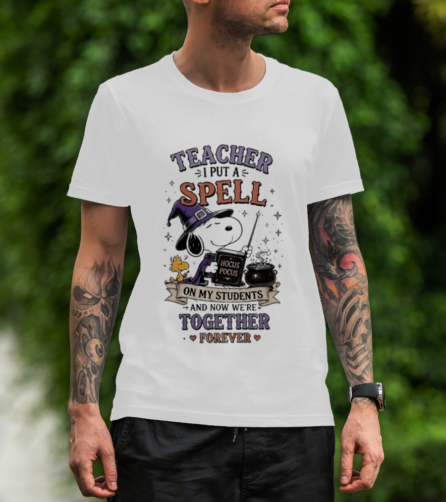 Snoopy Hocus Pocus Teacher I Put A Spell On My Students Together Forever T-Shirt
