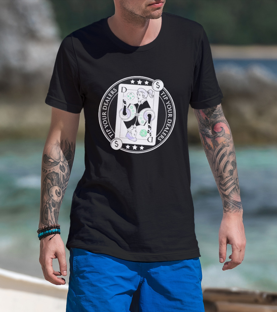 Tip Your Dealers Casino Playing Card Dealer Poker Chips Dice T-Shirt
