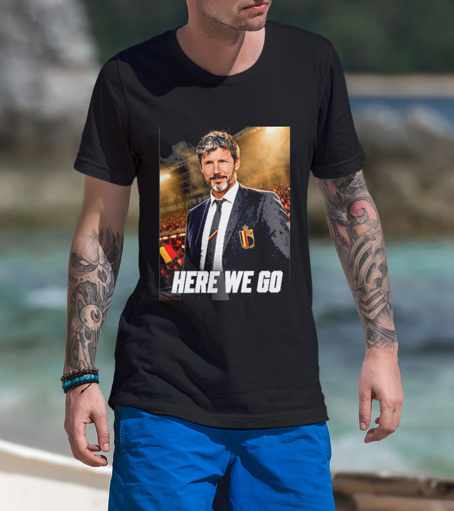 Mark Van Bommel Belgium Coach Announcement Here We Go Soccer Stadium T-Shirt