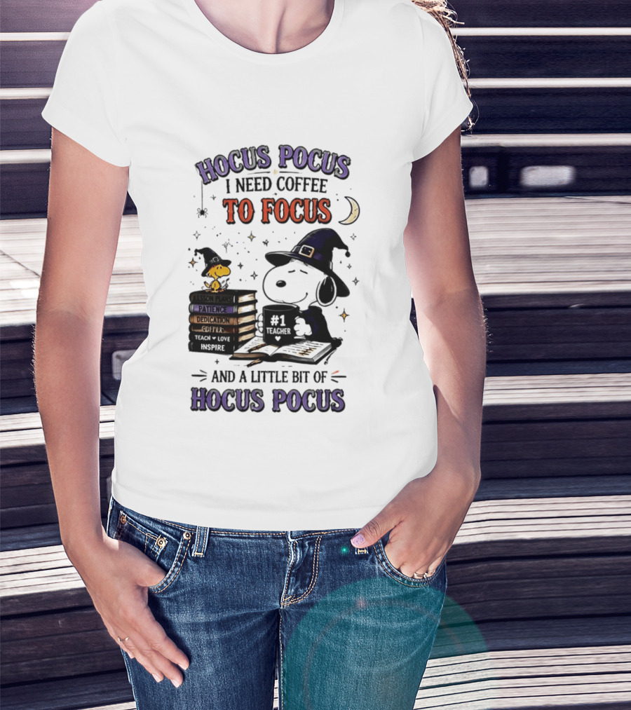 Snoopy Witch Hocus Pocus I Need Coffee To Focus No 1 Teacher Peanuts Halloween T-Shirt
