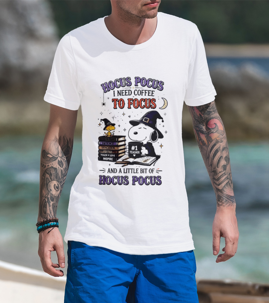 Snoopy Witch Hocus Pocus I Need Coffee To Focus No 1 Teacher Peanuts Halloween T-Shirt