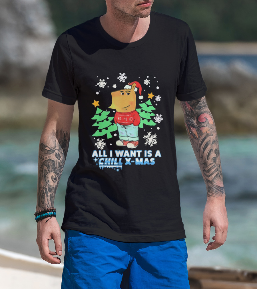 All I Want Is A Chill XMAS Ho Ho Ho Snowflakes Christmas Trees T-Shirt