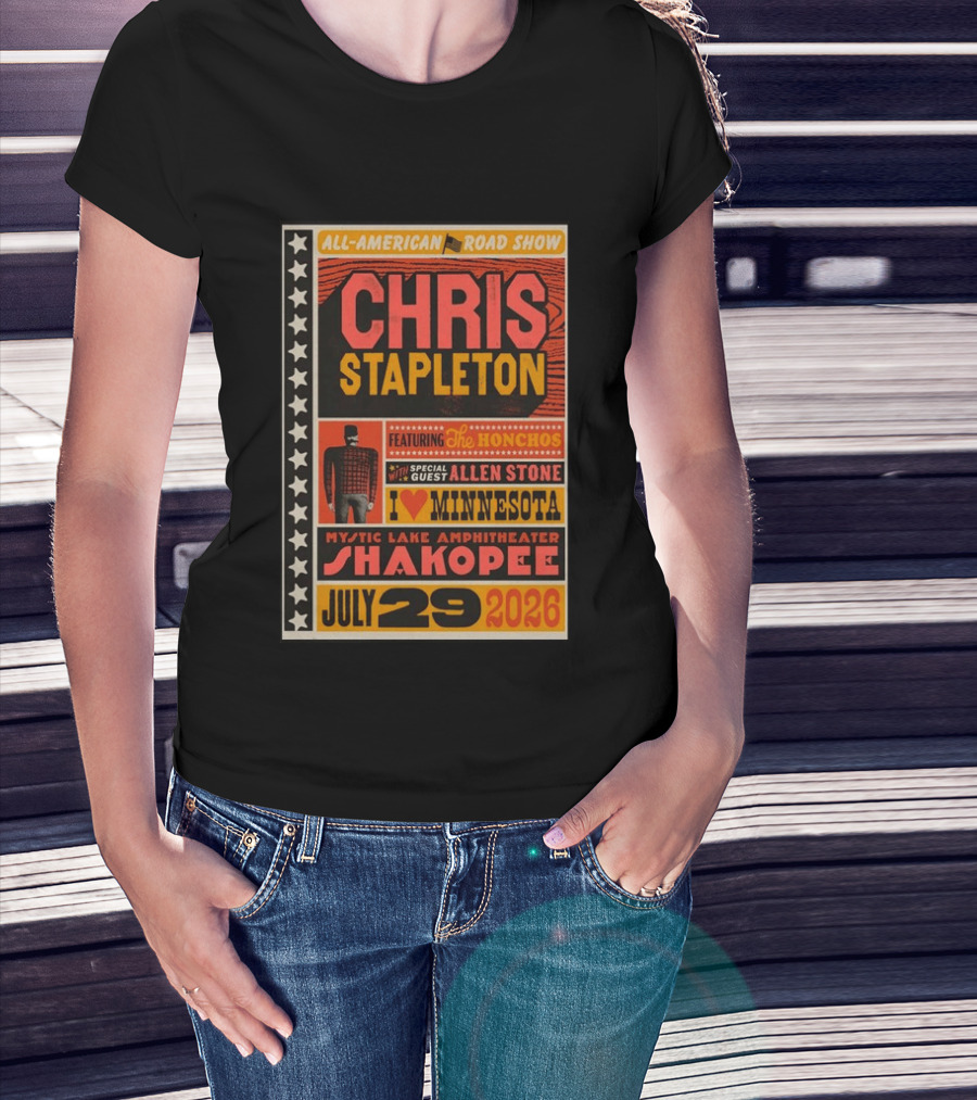 All American Road Show Chris Stapleton Featuring The Honchos Allen Stone Mystic Lake Amphitheater Shakopee July 29 2026 I Love Minnesota T-Shirt