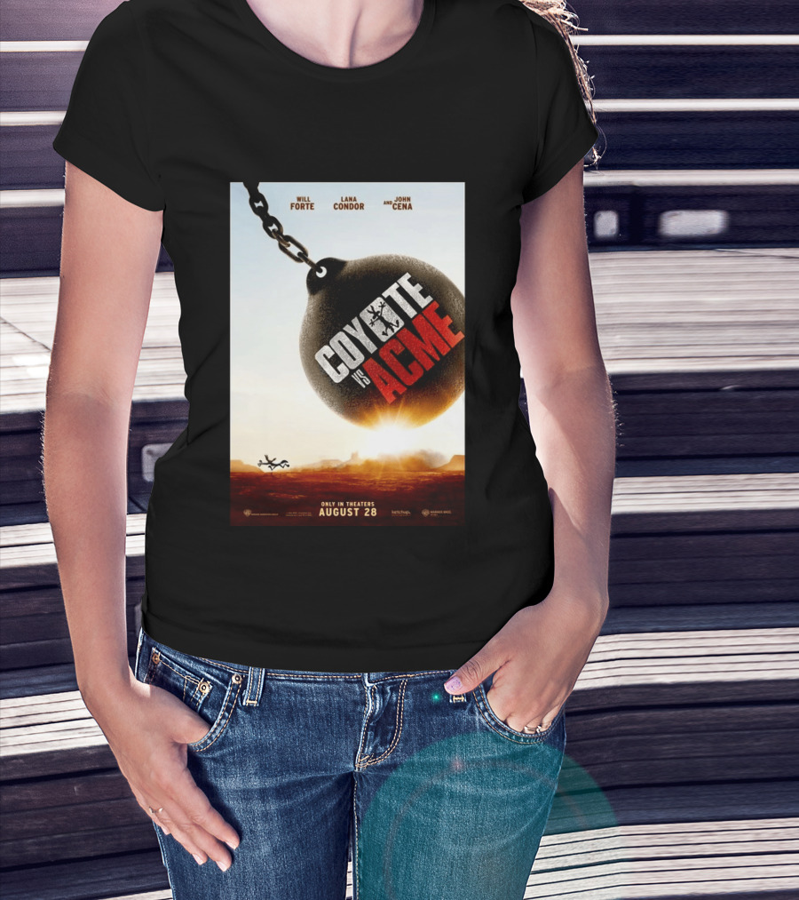 Coyote Vs. Acme In Theaters August 28 Will Forte Lana Condor John Cena Warner Bros Wile E. Coyote T-Shirt