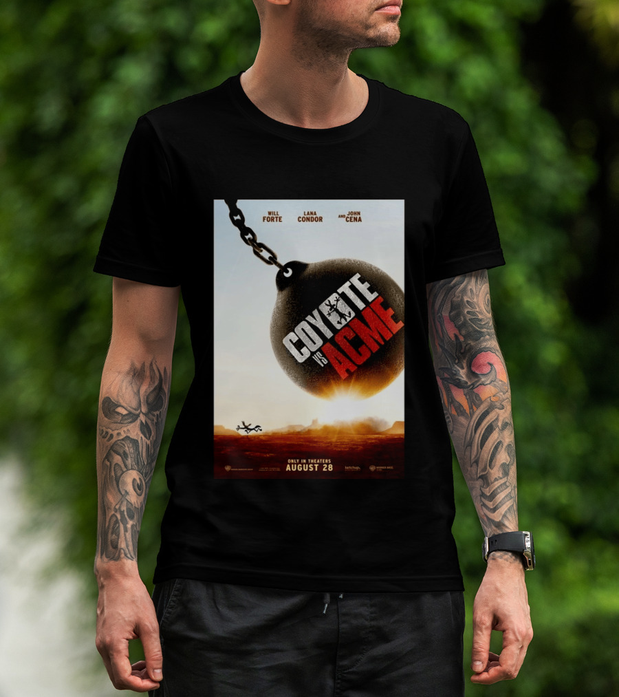 Coyote Vs. Acme In Theaters August 28 Will Forte Lana Condor John Cena Warner Bros Wile E. Coyote T-Shirt