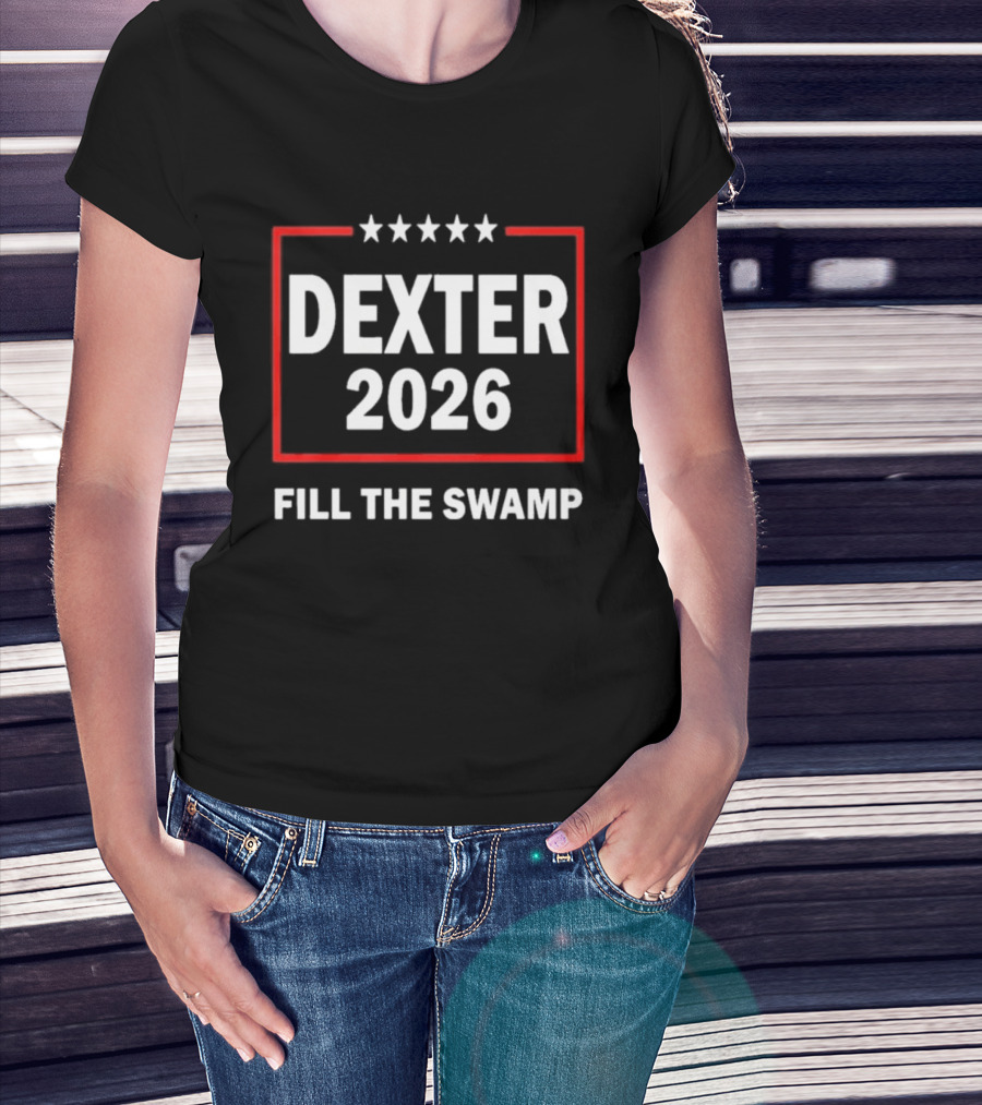 Dexter 2026 Fill The Swamp Five Stars Red Border T-Shirt