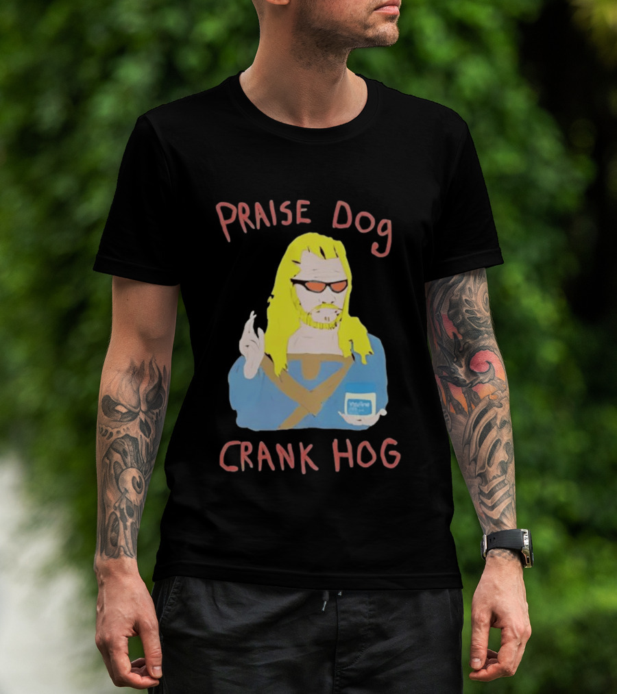 Praise Dog Crank Hog Meme Character With Sunglasses And Long Hair T-Shirt