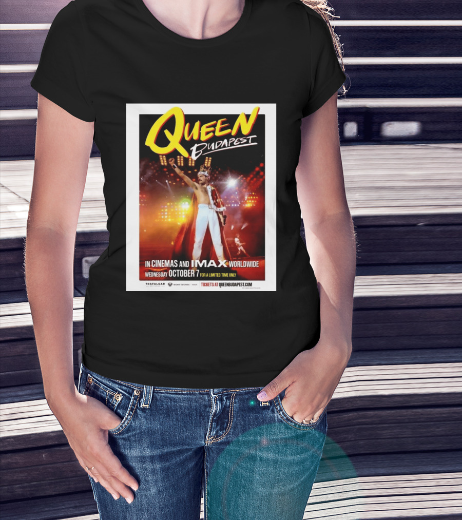 Queen Budapest In Cinemas IMAX Worldwide October 7 Limited Time Only T-Shirt