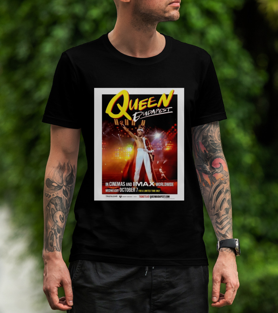Queen Budapest In Cinemas IMAX Worldwide October 7 Limited Time Only T-Shirt