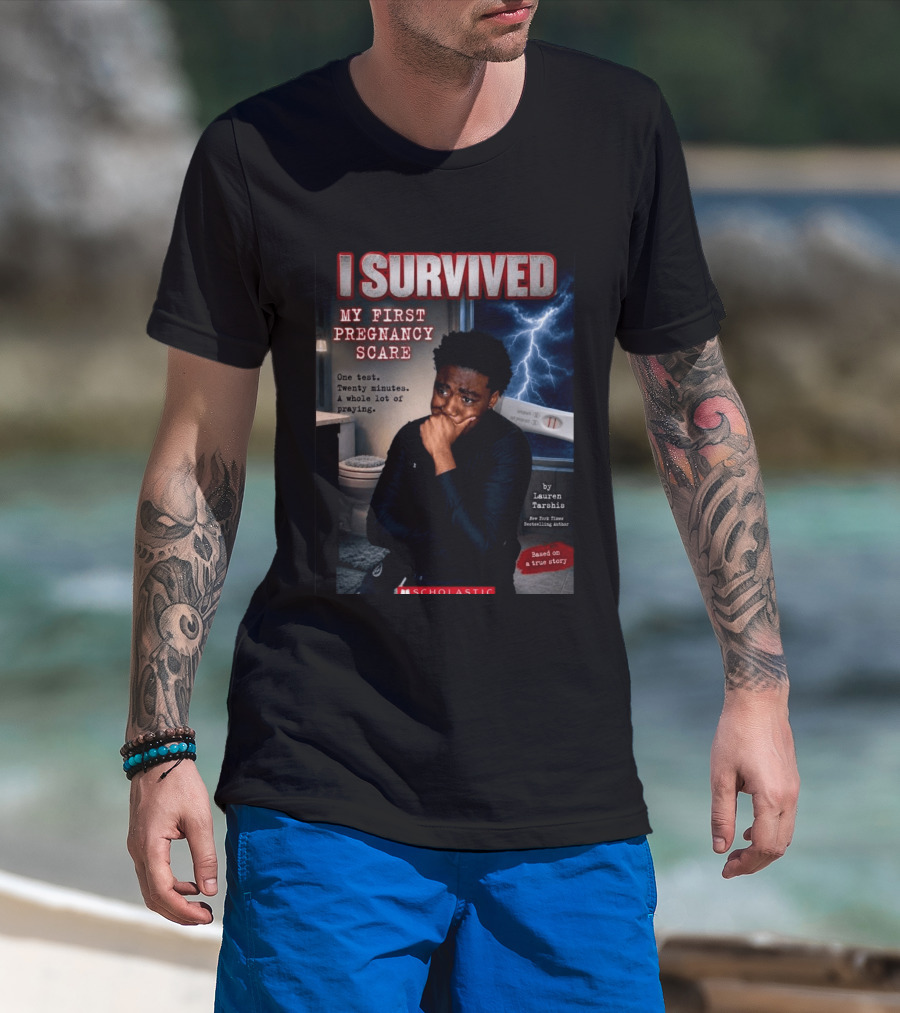 I Survived My First Pregnancy Scare One Test Twenty Minutes A Whole Lot Of Praying T-Shirt