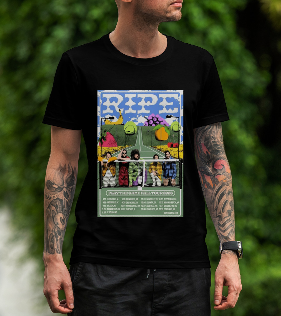 Ripe Play The Game Fall Tour 2026 With Fruit And Tennis Court T-Shirt