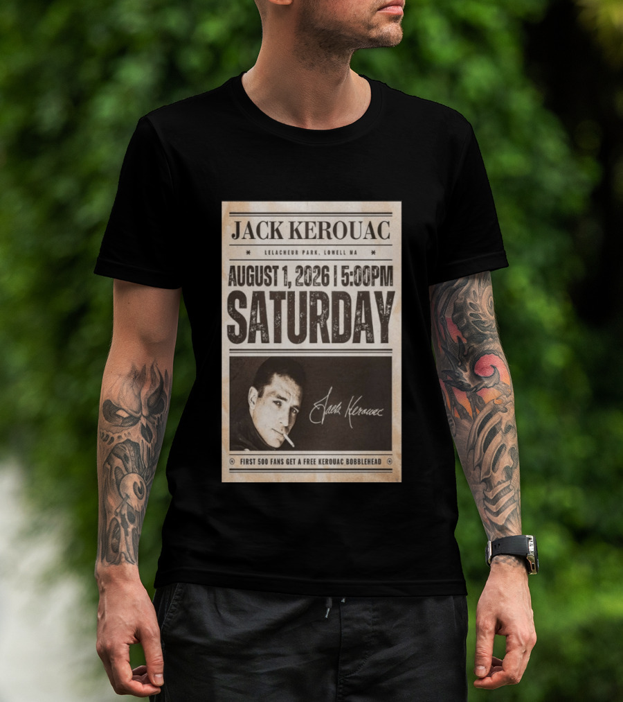 Jack Kerouac Lelacheur Park Lowell MA August 1 2026 Saturday 5PM Event T-Shirt