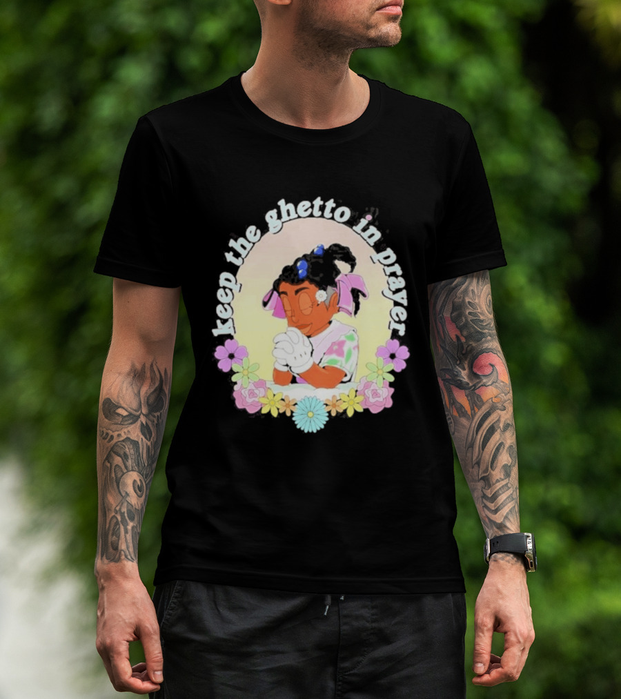 Keep The Ghetto In Prayer Illustration With Floral Accents T-Shirt