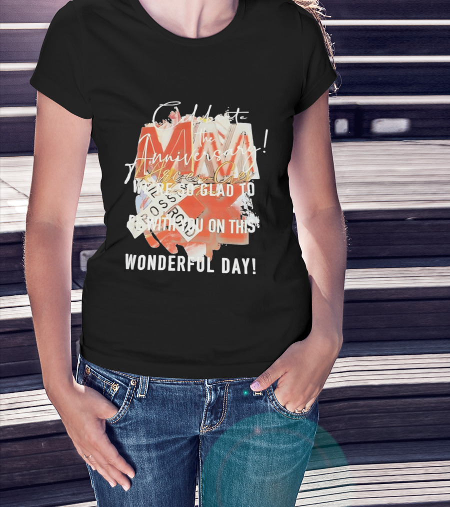 L'Arc En Ciel Celebrate The Anniversary We're So Glad To Be With You On This Wonderful Day T-Shirt